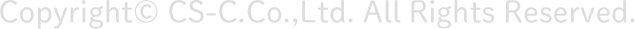Copyrightc CS-C.Co.,Ltd. All Rights Reserved.